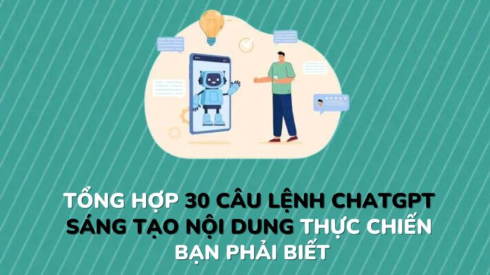 30-cau-lenh-chatgpt-viet-content-hay-nhat-ban-phai-ai-academy
